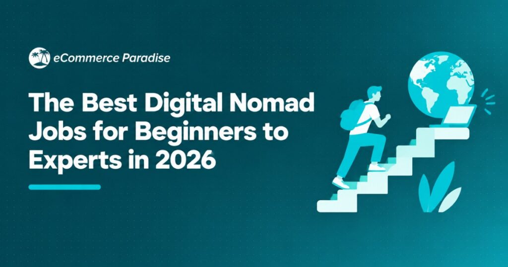 The Best Digital Nomad Jobs for Beginners to Experts in 2026