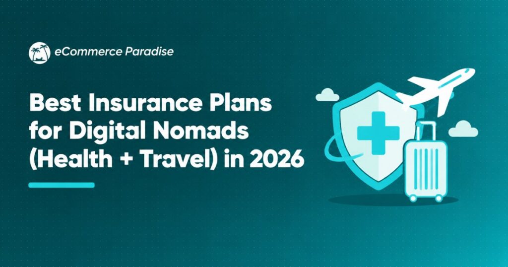 Best Insurance Plans for Digital Nomads (Health + Travel) in 2026
