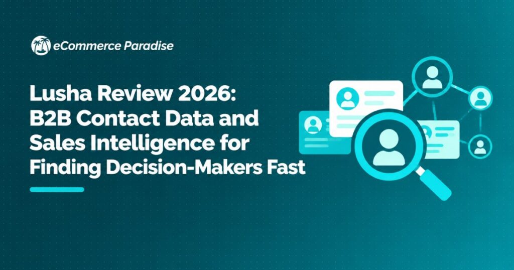 Lusha Review 2026: B2B Contact Data and Sales Intelligence for Finding Decision-Makers Fast