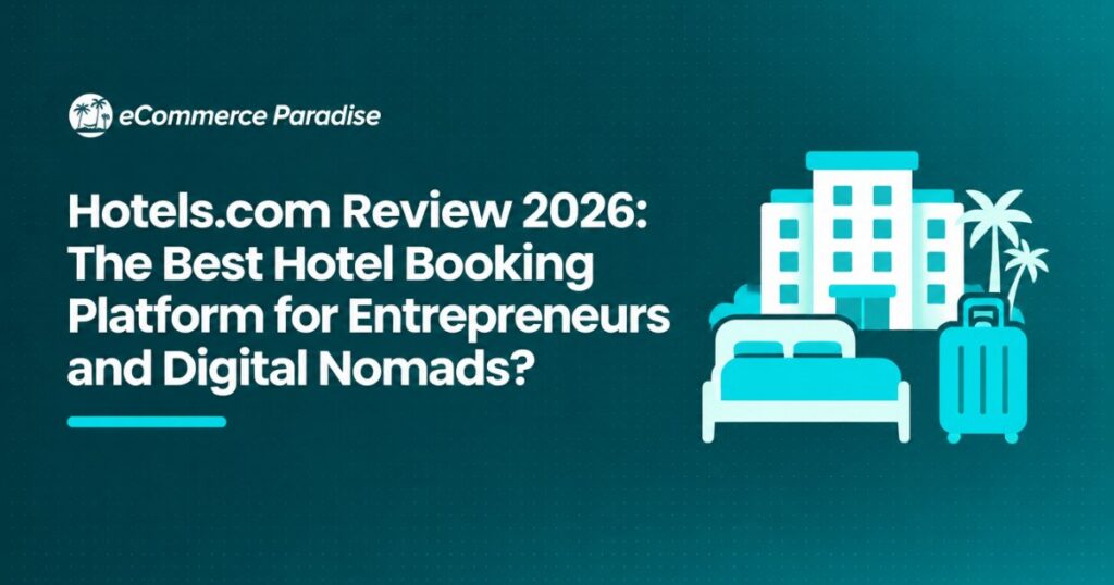 Hotels.com Review 2026: The Best Hotel Booking Platform for Entrepreneurs and Digital Nomads?