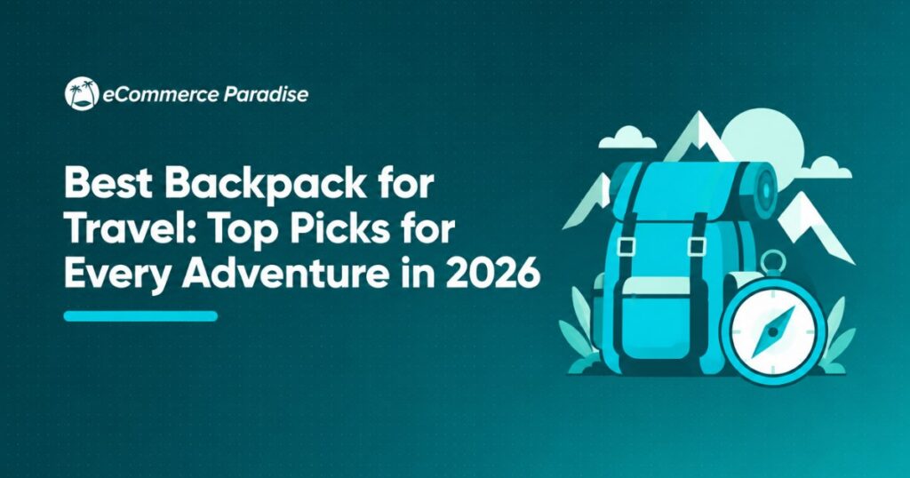 Best Backpack for Travel: Top Picks for Every Adventure in 2026