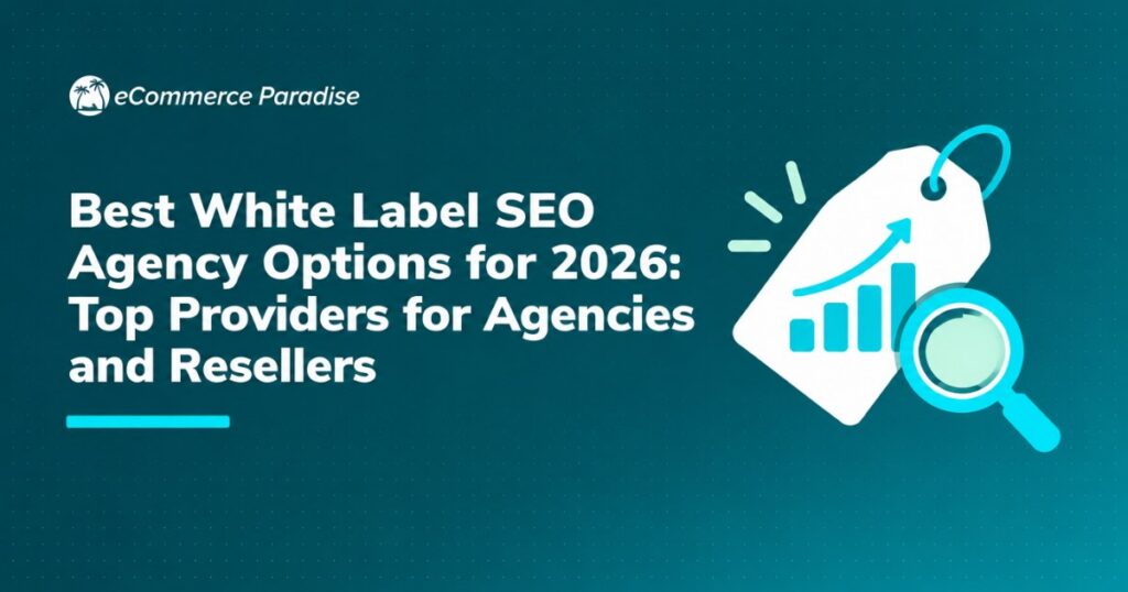 Best White Label SEO Agency Options for 2026: Top Providers for Agencies and Resellers