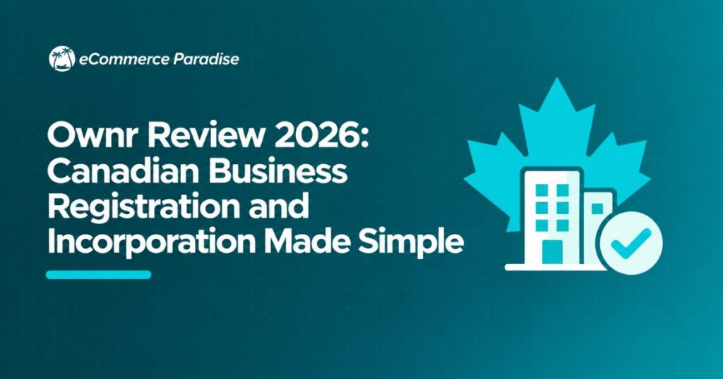 Ownr Review 2026: Canadian Business Registration and Incorporation Made Simple