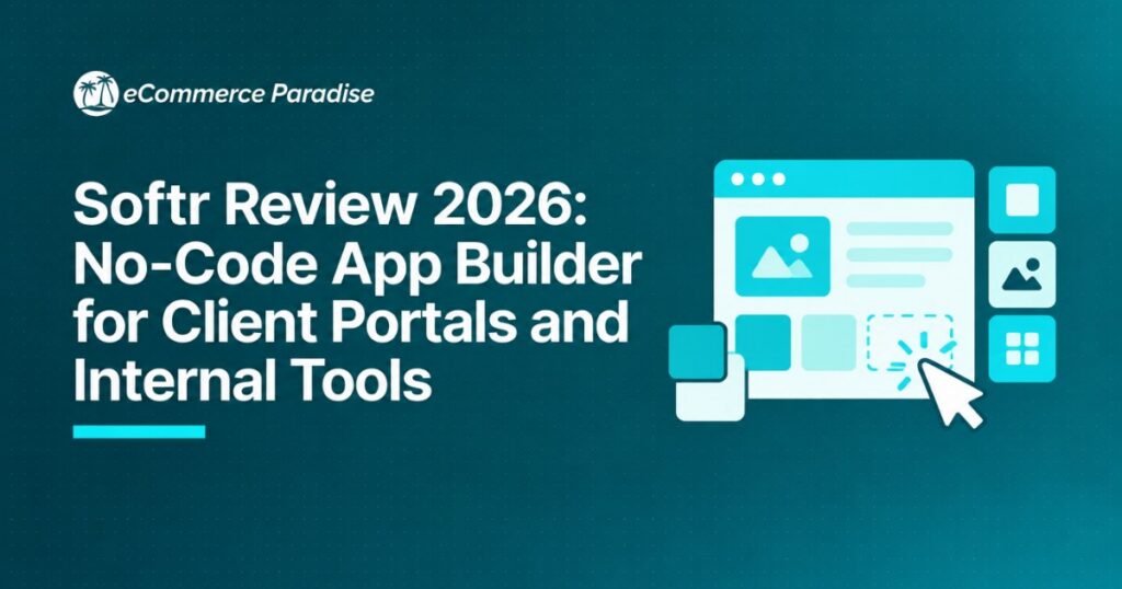 Softr Review 2026: No-Code App Builder for Client Portals and Internal Tools