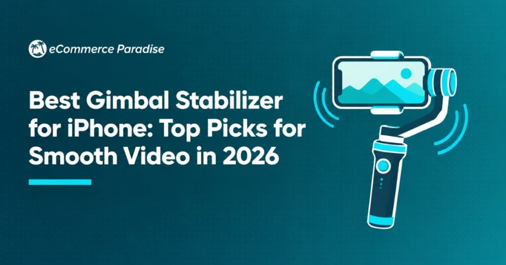Best Gimbal Stabilizer for iPhone: Top Picks for Smooth Video in 2026