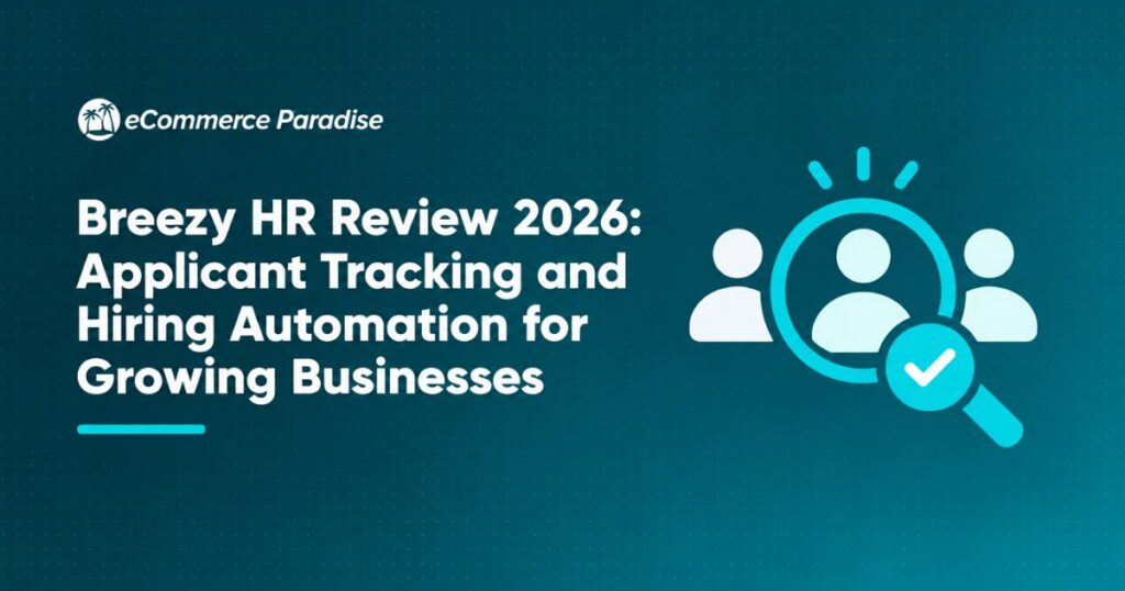Breezy HR Review 2026: Applicant Tracking and Hiring Automation for Growing Businesses