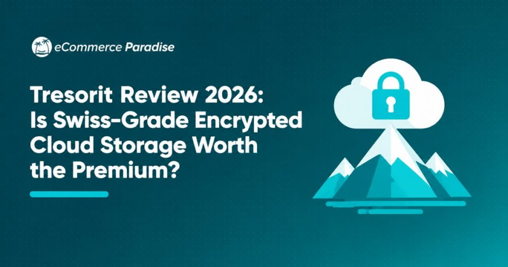 Tresorit Review 2026: Is Swiss-Grade Encrypted Cloud Storage Worth the Premium?