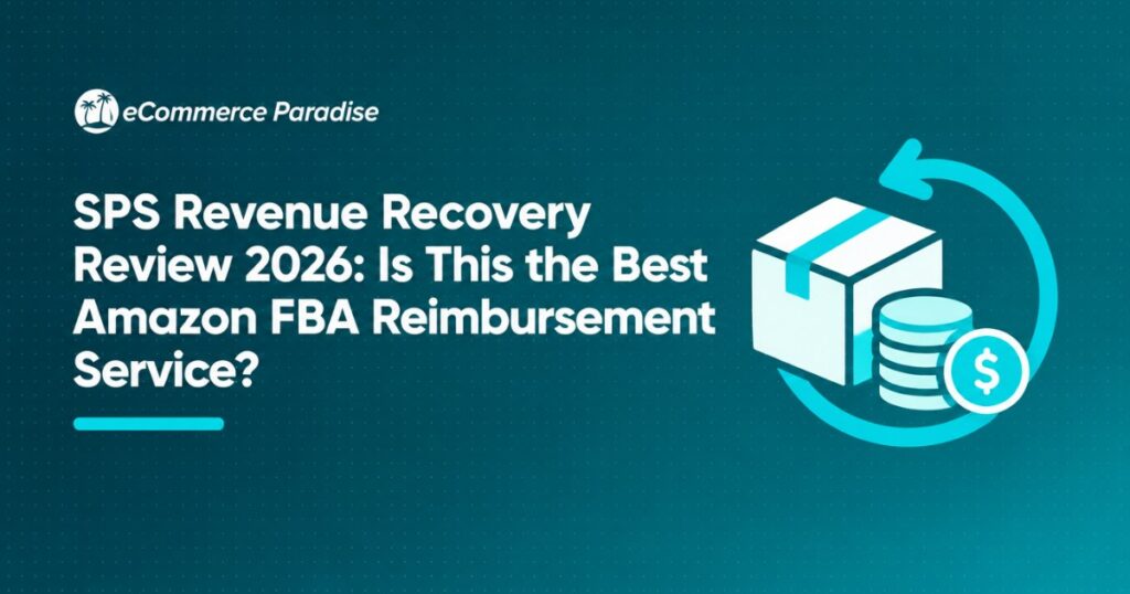 SPS Revenue Recovery Review 2026: Is This the Best Amazon FBA Reimbursement Service?