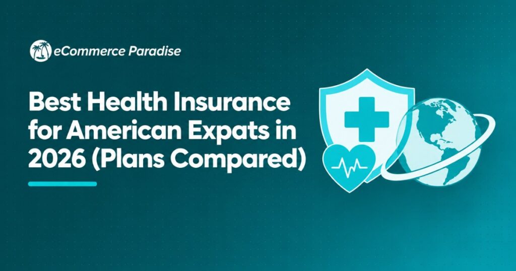 Best Health Insurance for American Expats in 2026 (Plans Compared)