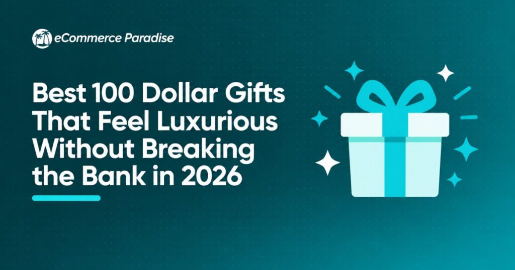 Best 100 Dollar Gifts That Feel Luxurious Without Breaking the Bank in 2026