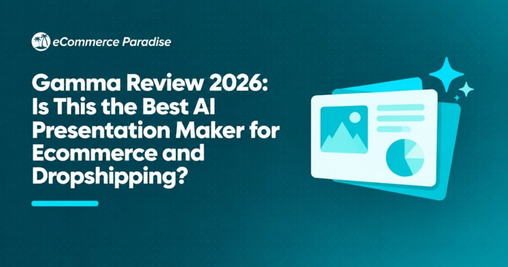 Gamma Review 2026: Is This the Best AI Presentation Maker for Ecommerce and Dropshipping?