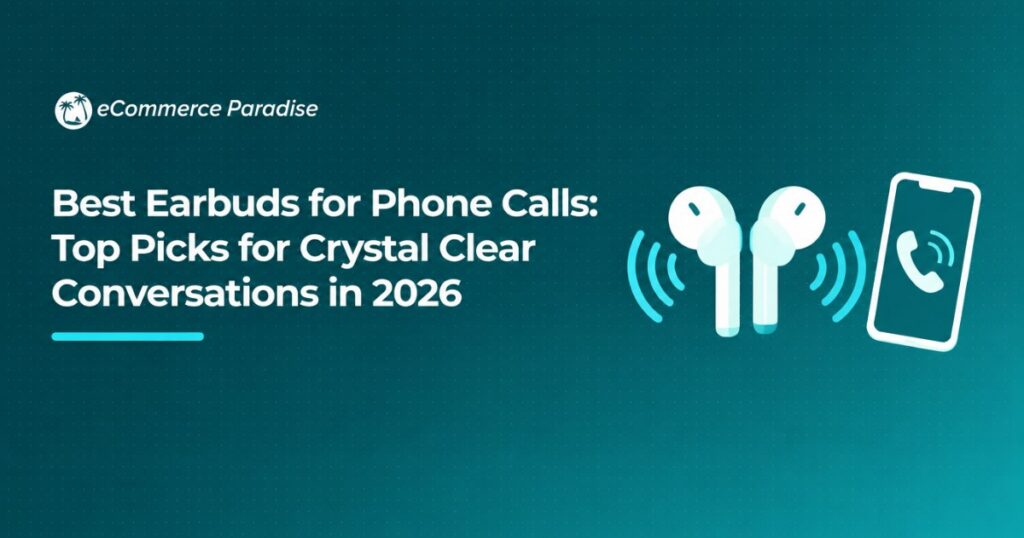 Best Earbuds for Phone Calls: Top Picks for Crystal Clear Conversations in 2026