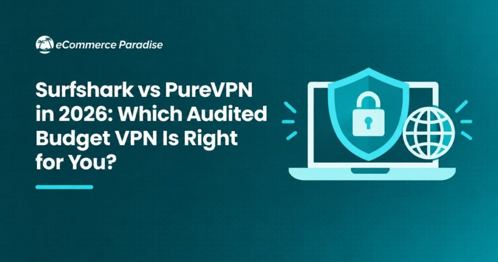Surfshark vs PureVPN in 2026: Which Audited Budget VPN Is Right for You?