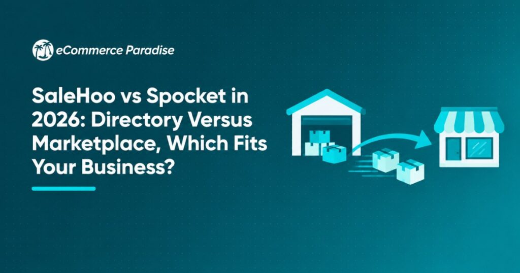 SaleHoo vs Spocket in 2026: Directory Versus Marketplace, Which Fits Your Business?
