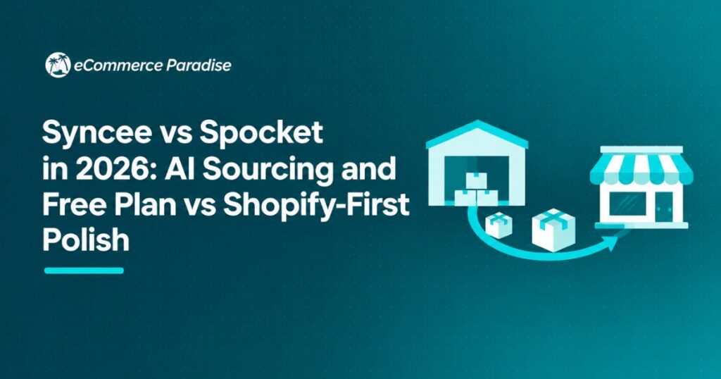 Syncee vs Spocket in 2026: AI Sourcing and Free Plan vs Shopify-First Polish