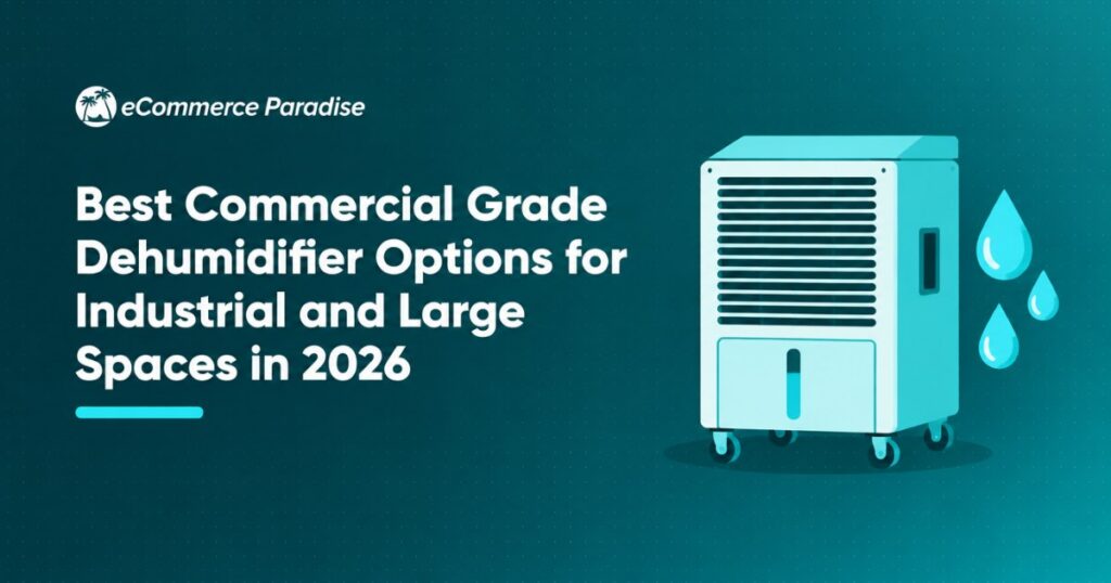 Best Commercial Grade Dehumidifier Options for Industrial and Large Spaces in 2026