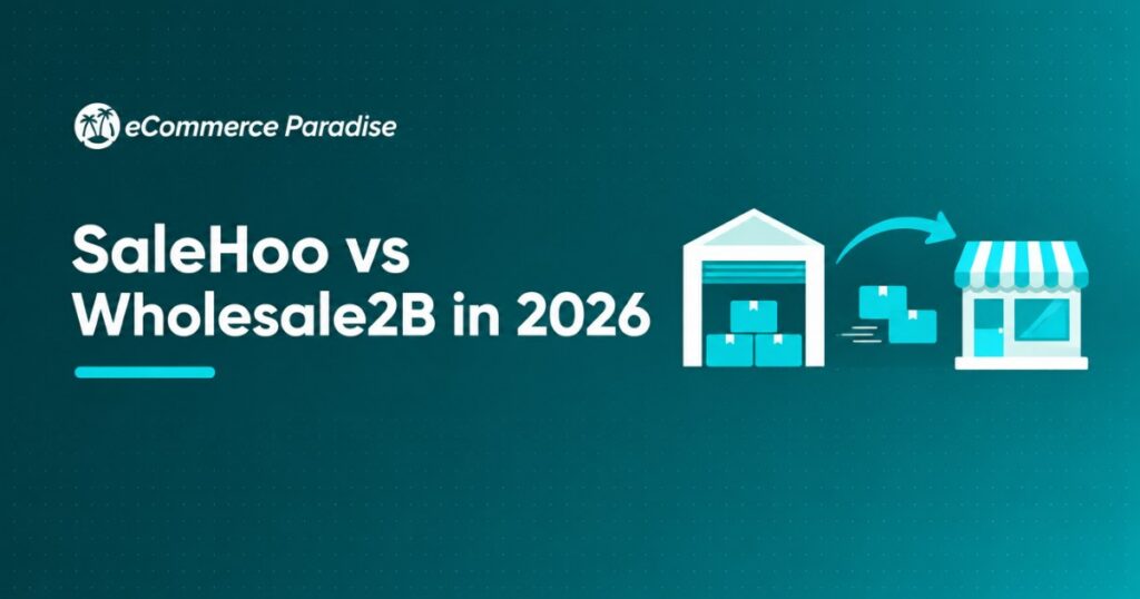 SaleHoo vs Wholesale2B in 2026: Flat-Fee Directory with Relationship Ownership vs Subscription Aggregator with Multi-Channel Sales