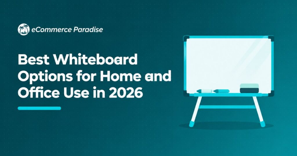 Best Whiteboard Options for Home and Office Use in 2026