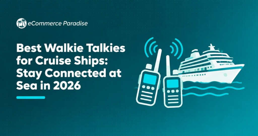 Best Walkie Talkies for Cruise Ships: Stay Connected at Sea in 2026