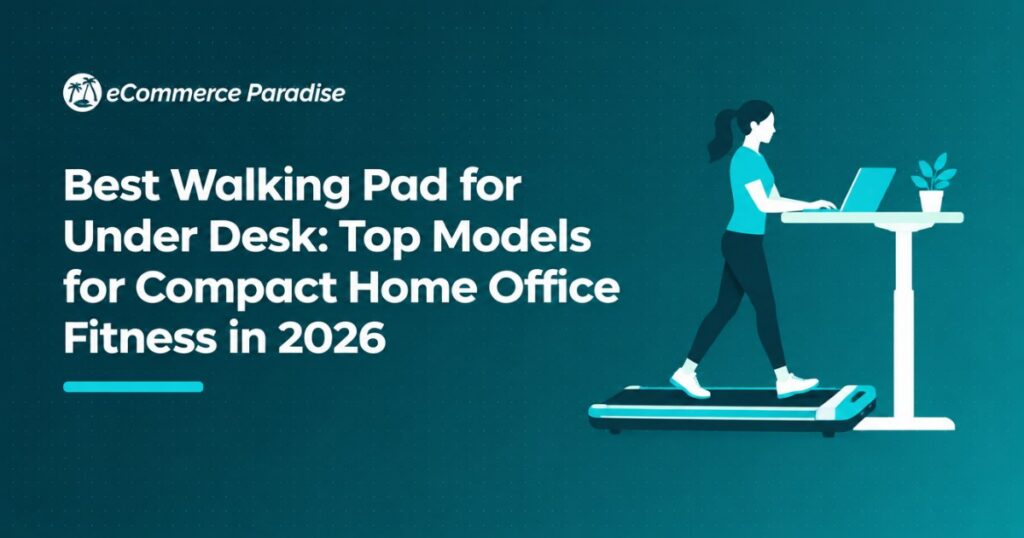 Best Walking Pad for Under Desk: Top Models for Compact Home Office Fitness in 2026