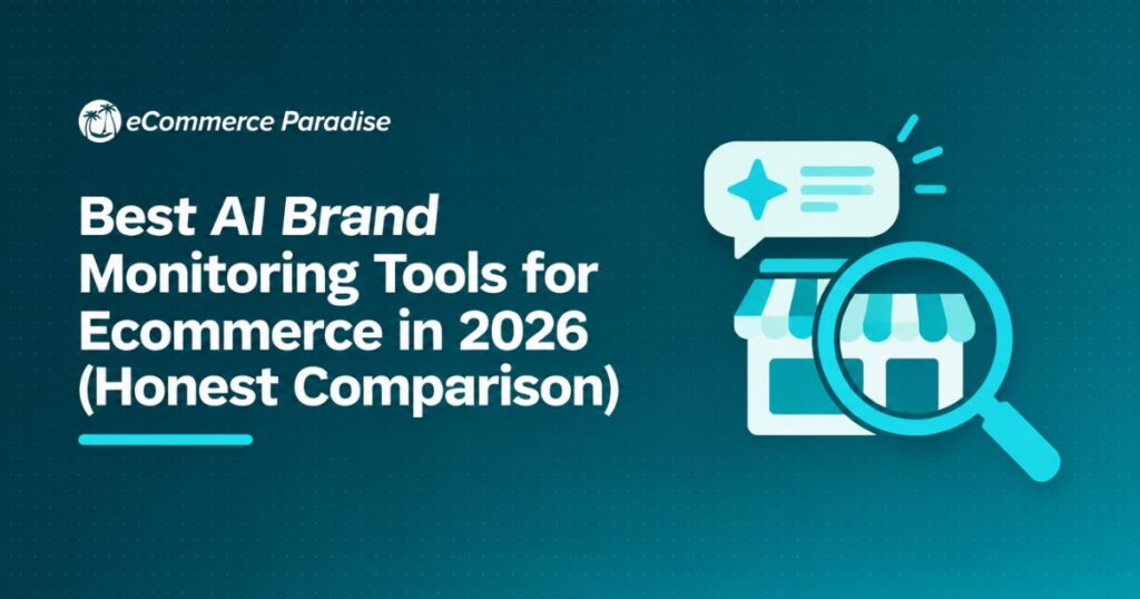 Best AI Brand Monitoring Tools for Ecommerce in 2026 (Honest Comparison)