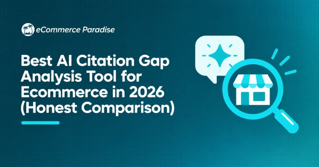 Best AI Citation Gap Analysis Tool for Ecommerce in 2026 (Honest Comparison)