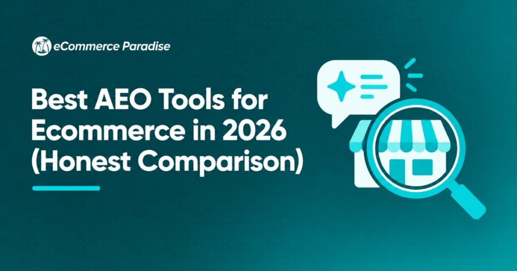 Best AEO Tools for Ecommerce in 2026 (Honest Comparison)