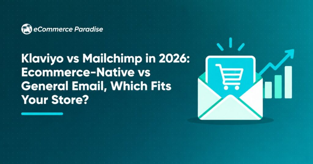 Klaviyo vs Mailchimp in 2026: Ecommerce-Native vs General Email, Which Fits Your Store?