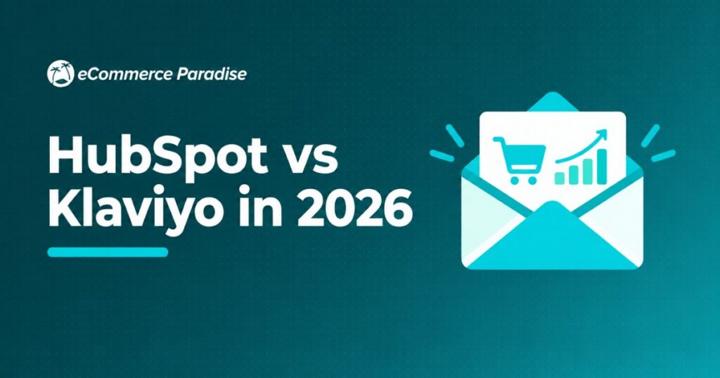 HubSpot vs Klaviyo in 2026: All-Purpose CRM and Marketing Platform vs Ecommerce-First Marketing Engine, Which Fits Your Store?