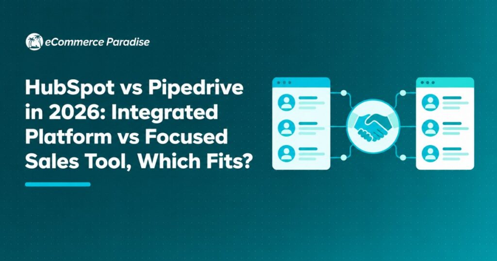 HubSpot vs Pipedrive in 2026: Integrated Platform vs Focused Sales Tool, Which Fits?