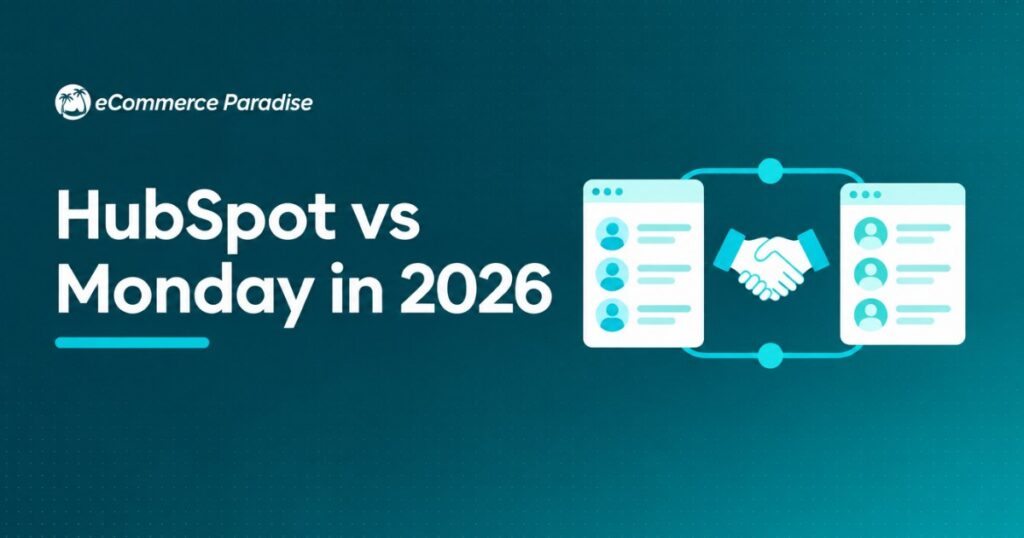 HubSpot vs Monday in 2026: All-In-One CRM and Marketing Platform vs Flexible Work Management Workspace, Which Fits Your Business?