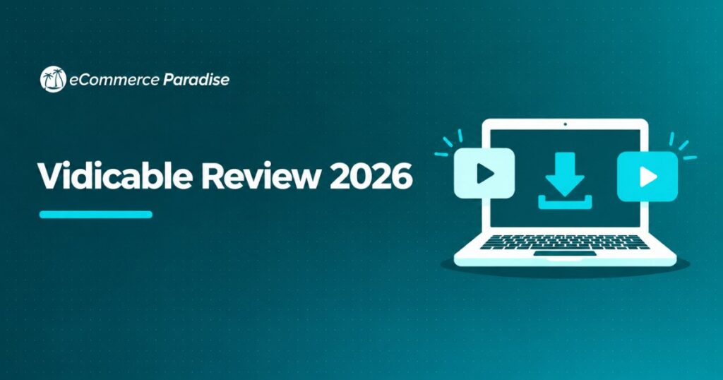 Vidicable Review 2026: Honest Take on the Multi-Platform Video Downloader for Ecommerce Operators