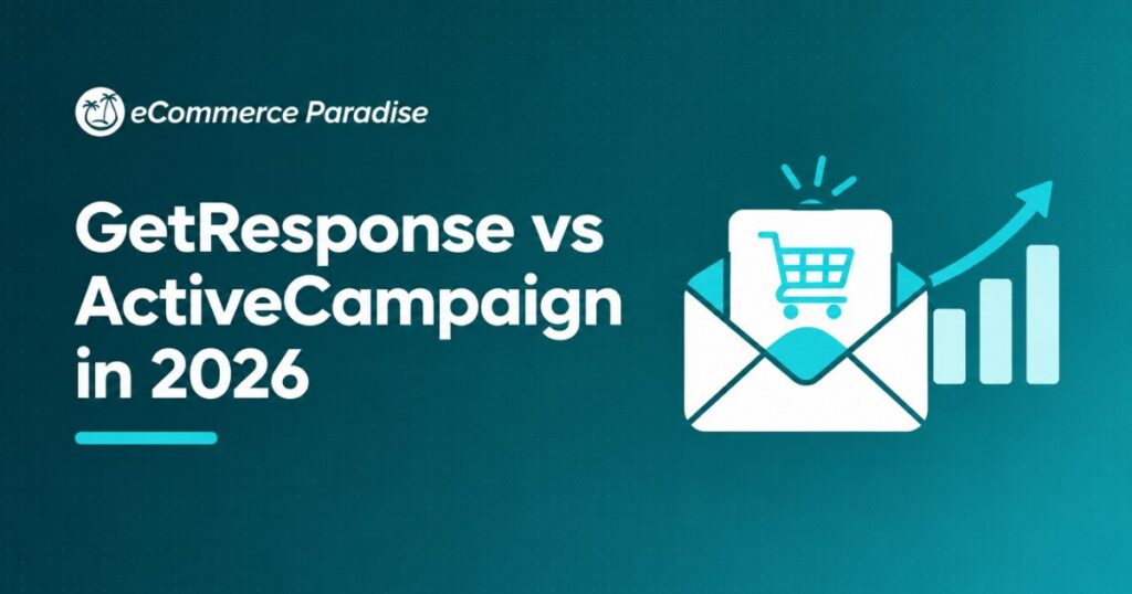 GetResponse vs ActiveCampaign in 2026: All-in-One Marketing Platform vs Deep Automation Builder, Which Fits Your Business?