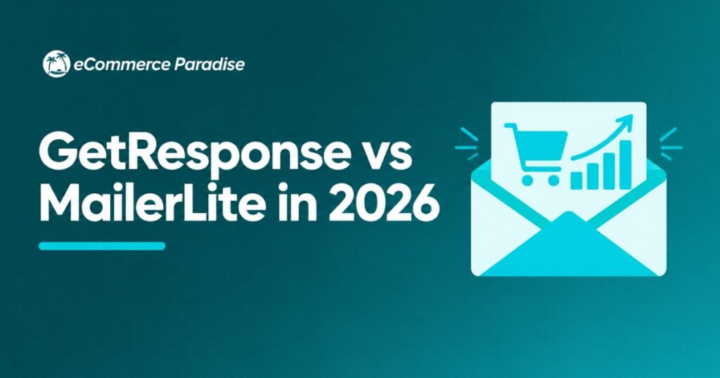 GetResponse vs MailerLite in 2026: All-in-One Marketing Suite vs Simple Email Platform, Which Fits Your Ecommerce Business?