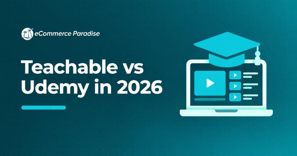 Teachable vs Udemy in 2026: Self-Hosted Course Platform vs Marketplace, Which Fits Your Business?