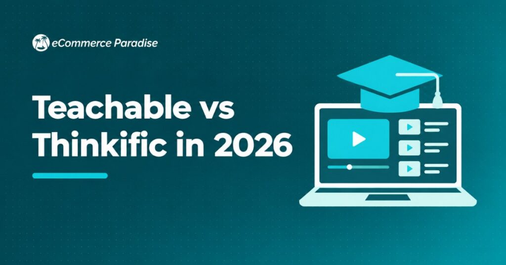 Teachable vs Thinkific in 2026: Selling-First Course Platform vs Building-First Course Platform, Which Fits Your Course Business?