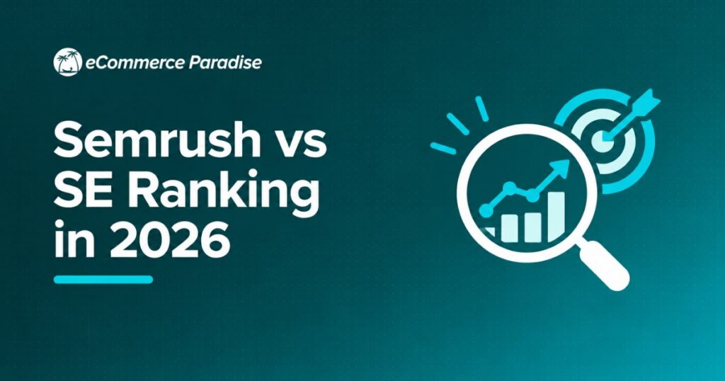 Semrush vs SE Ranking in 2026: Broad SEO Toolkit vs Budget-Friendly Agency Platform, Which Fits Your Business?