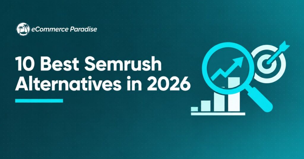 10 Best Semrush Alternatives in 2026: SEO Platforms with Better Pricing, Deeper Backlinks, Friendlier UX, and Cleaner Use-Case Fit