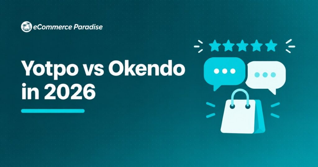 Yotpo vs Okendo in 2026: All-in-One Reviews & Loyalty Suite vs Shopify-Native Reviews Specialist, Which Fits Your Store?
