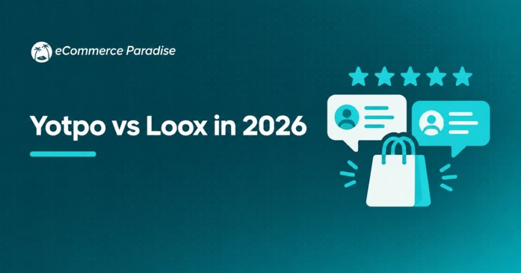 Yotpo vs Loox in 2026: Multi-Product Marketing Suite vs Visual-First Reviews Specialist, Which Fits Your Shopify Store?