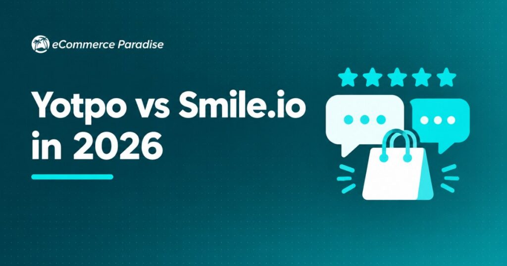 Yotpo vs Smile.io in 2026: Bundled Marketing Suite vs Pure-Play Loyalty Specialist, Which Fits Your Shopify Store?
