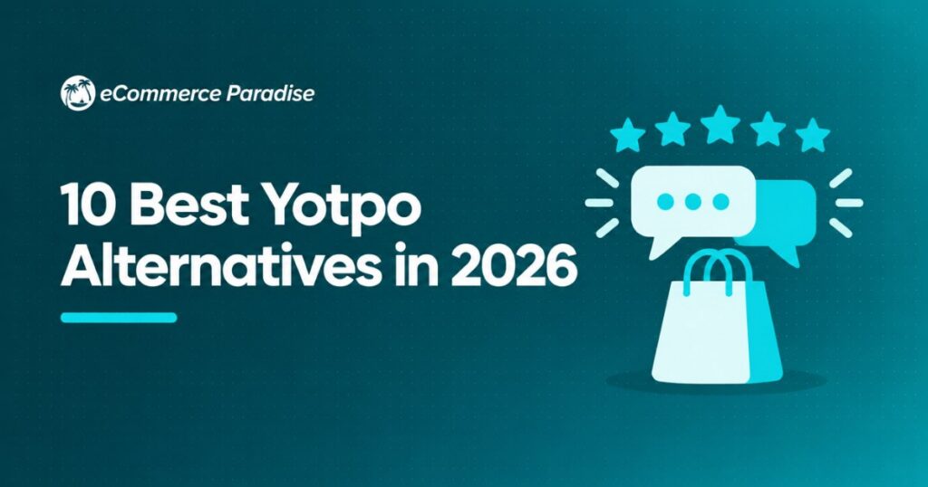 10 Best Yotpo Alternatives in 2026: Reviews, Loyalty, and SMS/Email Replacements After the December 2025 Product Sunset