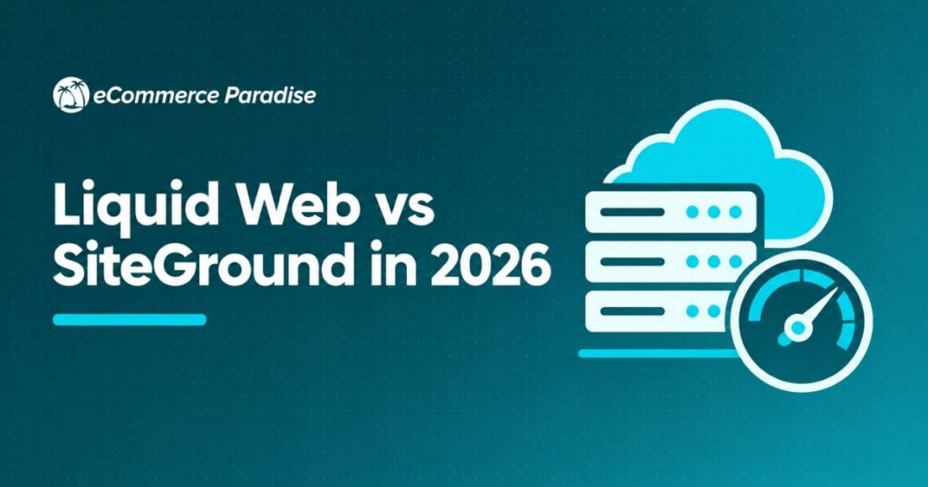 Liquid Web vs SiteGround in 2026: Premium Managed Hosting vs Google Cloud Shared Hosting, Real Pricing, Infrastructure Differences, and Which Provider Fits Your Ecommerce Store