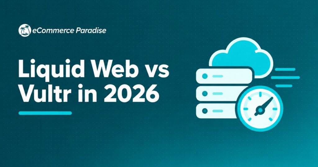 Liquid Web vs Vultr in 2026: Managed Hosting Product vs Self-Service Cloud VPS Platform, Which Fits Your Business?