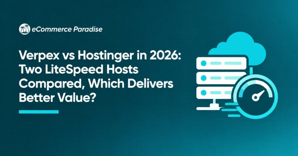 Verpex vs Hostinger in 2026: Two LiteSpeed Hosts Compared, Which Delivers Better Value?