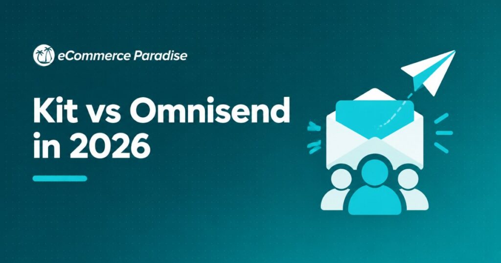 Kit vs Omnisend in 2026: Why You Should Probably Use Both for Creator-Plus-Ecommerce Hybrid Businesses