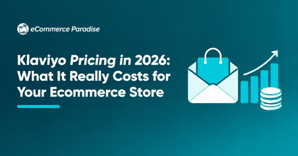 Klaviyo Pricing in 2026: What It Really Costs for Your Ecommerce Store