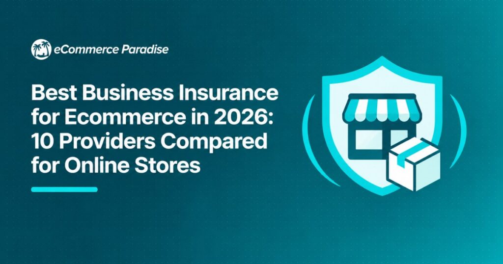 Best Business Insurance for Ecommerce in 2026: 10 Providers Compared for Online Stores