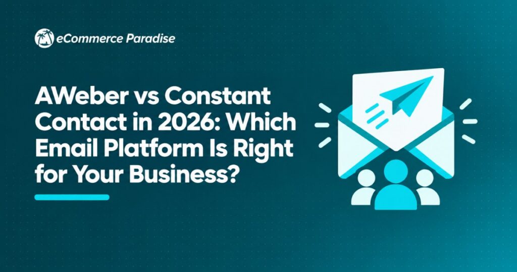 AWeber vs Constant Contact in 2026: Which Email Platform Is Right for Your Business?