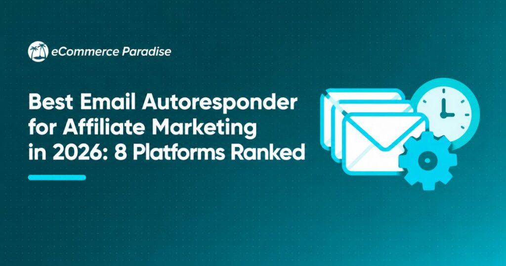 Best Email Autoresponder for Affiliate Marketing in 2026: 8 Platforms Ranked
